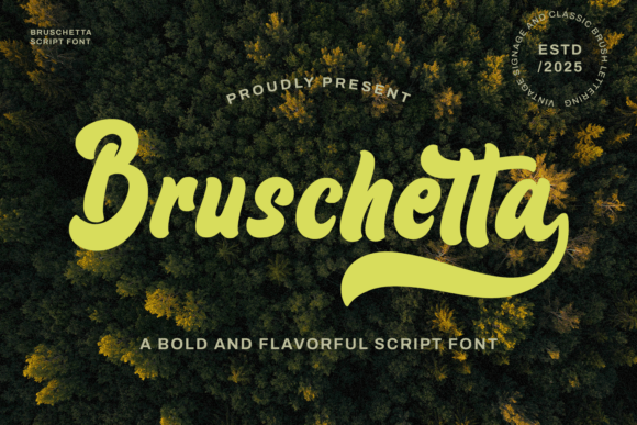 Bruschetta: A Bold Script Font with Timeless Appeal